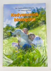 Dr. Csikós Károly Miklós, Dr.Varga József: Kedvenceink biológiája  1 db